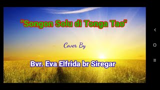 Cover Lagu Songon Solu di Tonga Tao oleh Bvr  Eva Elfrida br Siregar