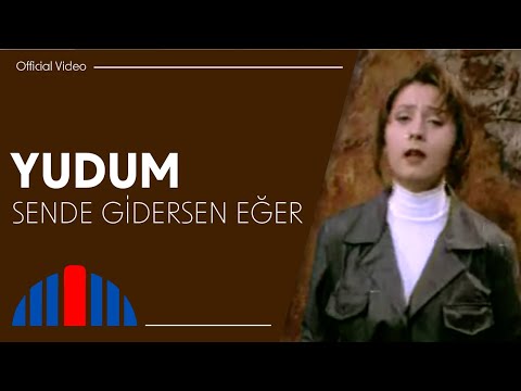 Yudum - Sende Gidersen Eğer