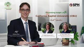 Flourishing Schools Podcast by SPH | Ep. 3: Discussion with California Baptist University (CBU)