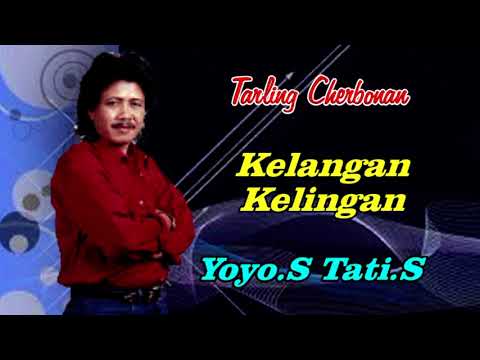 KELANGAN KELINGAN ~ YOYO.S/TATI.S TARLING LAWAS@ompong shoting mozzah mona