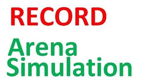 Record Module Arena Simulation