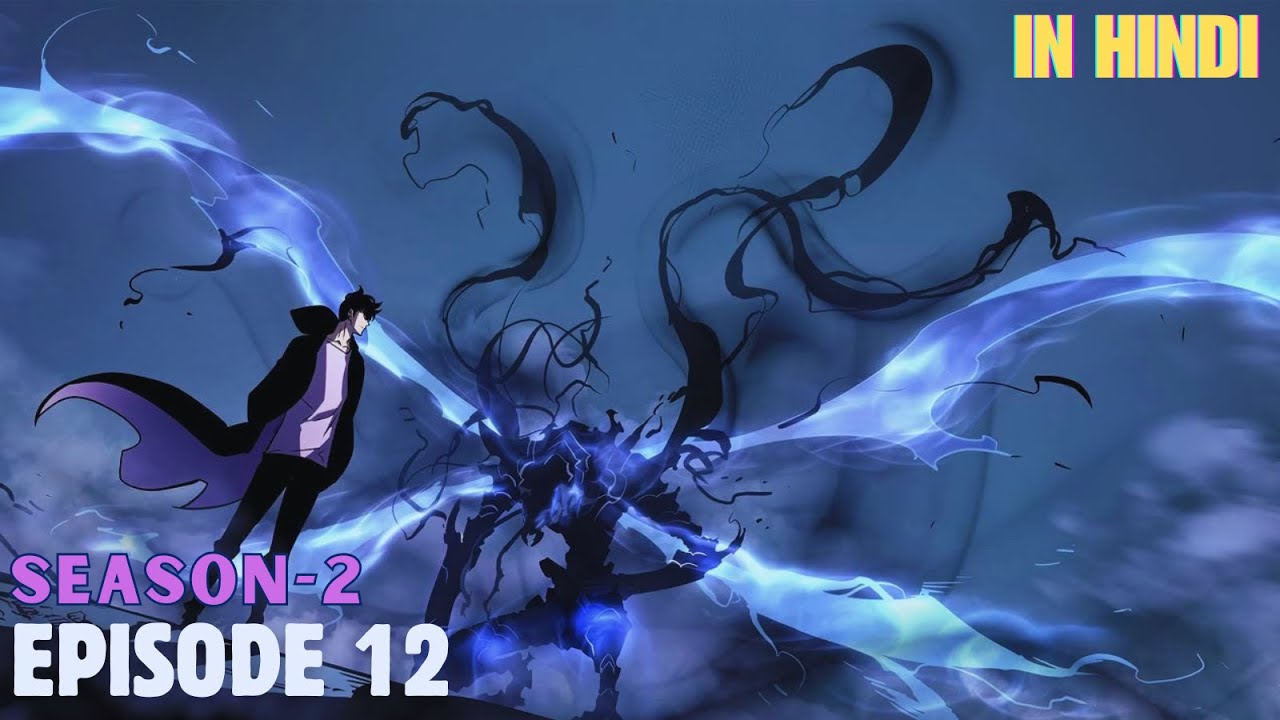 Solo Leveling Season 2 Episode 12 Is The BEST Final Episode In Hindi solo-leveling-season-2-episode-12-is-the-best-final-episode-in-hindi