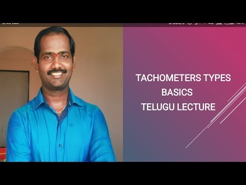 Types of tachometers basics Telugu lecture