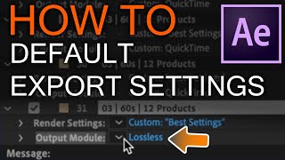 How to Change Adobe After Effect Default Export Render Settings