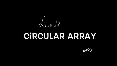 In Depth Analysis Of Circular Array | Using java