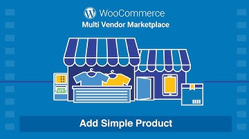 WooCommerce Marketplace Tutorial To Add Simple Product