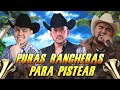 El Yaki, El Mimoso, Pancho Barraza - Puras Pa Pistear - Popurri Ranchero