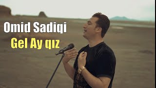 Omid Sadiqi - Gel ay qiz (music video) 2021 Resimi