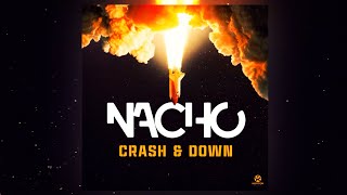 Nacho - Crash & Down (Alex K Mix)