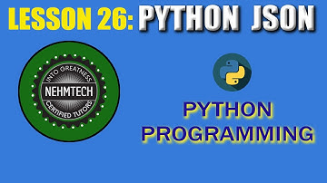 PYTHON PROGRAMMING. LESSON 26 || PYTHON JSON