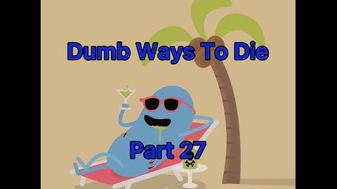 Dumb Ways To Die - Part 27 - Insane Minigames
