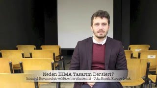Neden İkma Tasarım Dersleri?