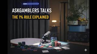 AskGamblers Talks - Ep. 22: Stop Losing Your Bankroll! The 1% Rule Explained