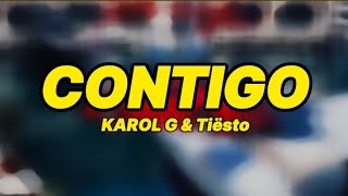 KAROL G & Tiësto - CONTIGO (lyrics/letras)