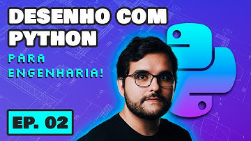 DESENHO COM PYTHON! - Entidades Básicas 02 | EP. 02