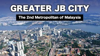 Greater Johor Bahru, The Second Metropolitan in Malaysia (Development Update 2023)