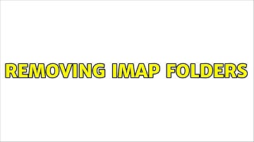 Removing IMAP Folders