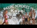 Making memories in Kauai!!!