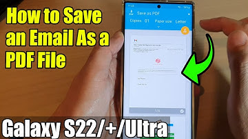 Galaxy S22/S22+/Ultra: How to Save an Email As a PDF File