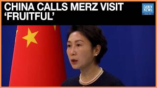 China Calls Germany's Merz Visit ‘Fruitful,’ says Ties Entering New Chapter | Dawn News English
