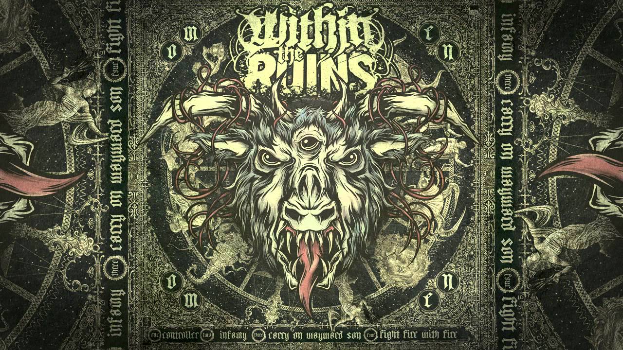 Within the Ruins - Infamy [High Quality] - YouTube
