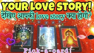 🔮💐PICTURE PERFECT! What’s your LOVE STORY?😍 Who, when and how? Pick-a-card in Hindi!