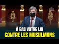 À bas votre loi contre les musulmans !