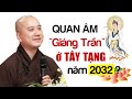 VẤN ĐÁP Tin Đồn Phật Quan Âm xuất hiện ở Tây Tạng vào năm 2032? Pháp thoại Thích Pháp Hòa 21.04.2021