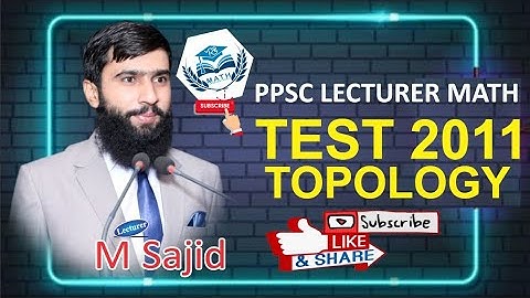 PPSC Lecturer Math Test 2011 /Topology  /Q#60,65,66,72,74 /Math Problems Guru/M. Sajid/ Topology