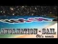 Awolnation Sail Oli S Remix