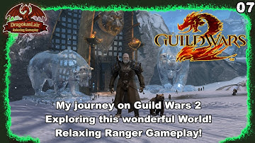 After years in Azeroth, it’s time for something new! My relaxing journey on Guild Wars 2! part7