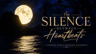 The Silence Between Heartbeats | Heartbreaking Emotional Piano & Orchestra