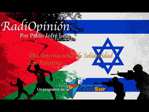 SegundoPaso ConoSur "RadiOpinión...   Día Internacional de Solidaridad con Palestina"