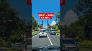 Liburan di Bali ? kapan #bali #infobali #trending #fyp