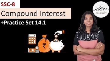 Compound Interest || SSC Class 8 || Practice set 14.1