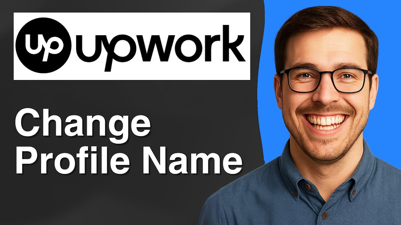 How to Change UpWork Profile Name [2025 Easy Guide] - YouTube