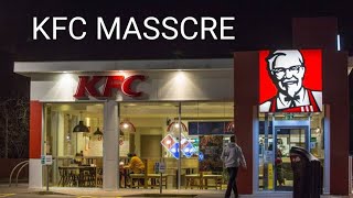 Ang kahindikhindik na KFC MASSACR3 sa America