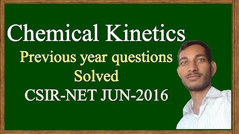 Chemical Kinetics Previous Year Questions of CSIR-NET JUN-2016