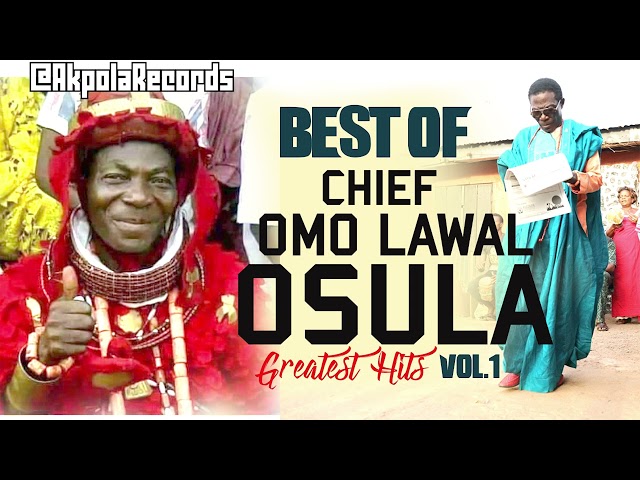 BEST OF CHIEF OMO LAWAL OSULA GREATEST HITS VOL.1 | BENIN MUSIC | EDO MUSIC class=
