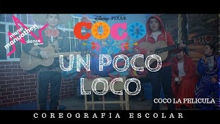 Un Poco Loco - Luis Ángel Gómez Jaramillo, Gael García Bernal  | Manuathen (Coreografia escolar)