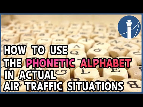 how to use the phonetic alphabet in actual air traffic situations [ATC FOR YOU]