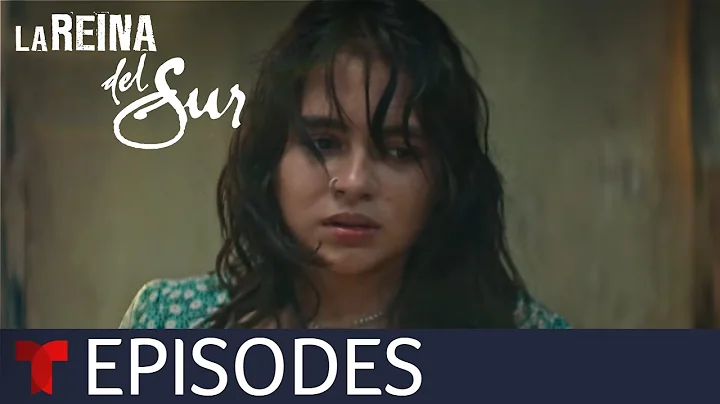 La Reina del Sur 3 | Episode 15 | Telemundo English