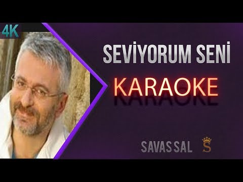 Seviyorum Seni Karaoke Türkü