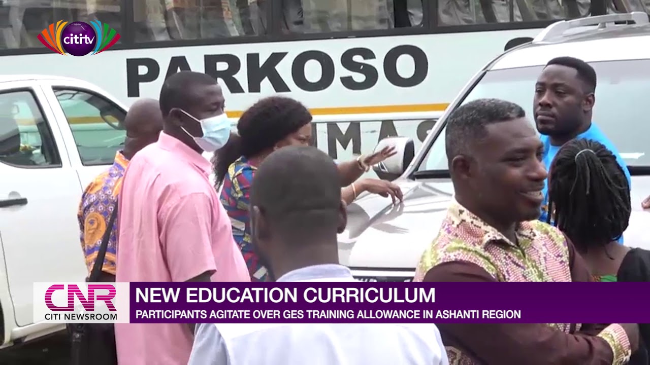 New Education Curriculum: Participants agitate over GES training allowance in Ashanti Region