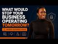 What Would Stop Your Business Operating Tomorrow?