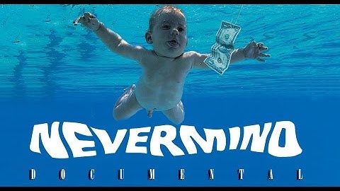 Nevermind Nirvana - Documental