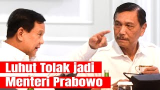 Luhut Tolak Tawaran Prabowo Jadi Menteri Lagi