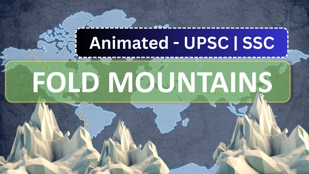 UPSC - Fold Mountains
