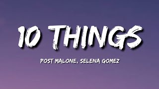 Post Malone, Selena Gomez -10 Things (Lyrics)