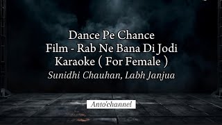 Dance Pe Chance Karaoke ( For Female )